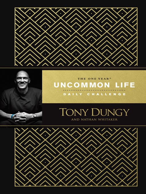 Title details for The One Year Uncommon Life Daily Challenge by Tony Dungy - Available